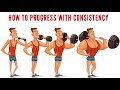 How To Be Consistent and Progress With Exercise - New Year New Me - Progressive Overload