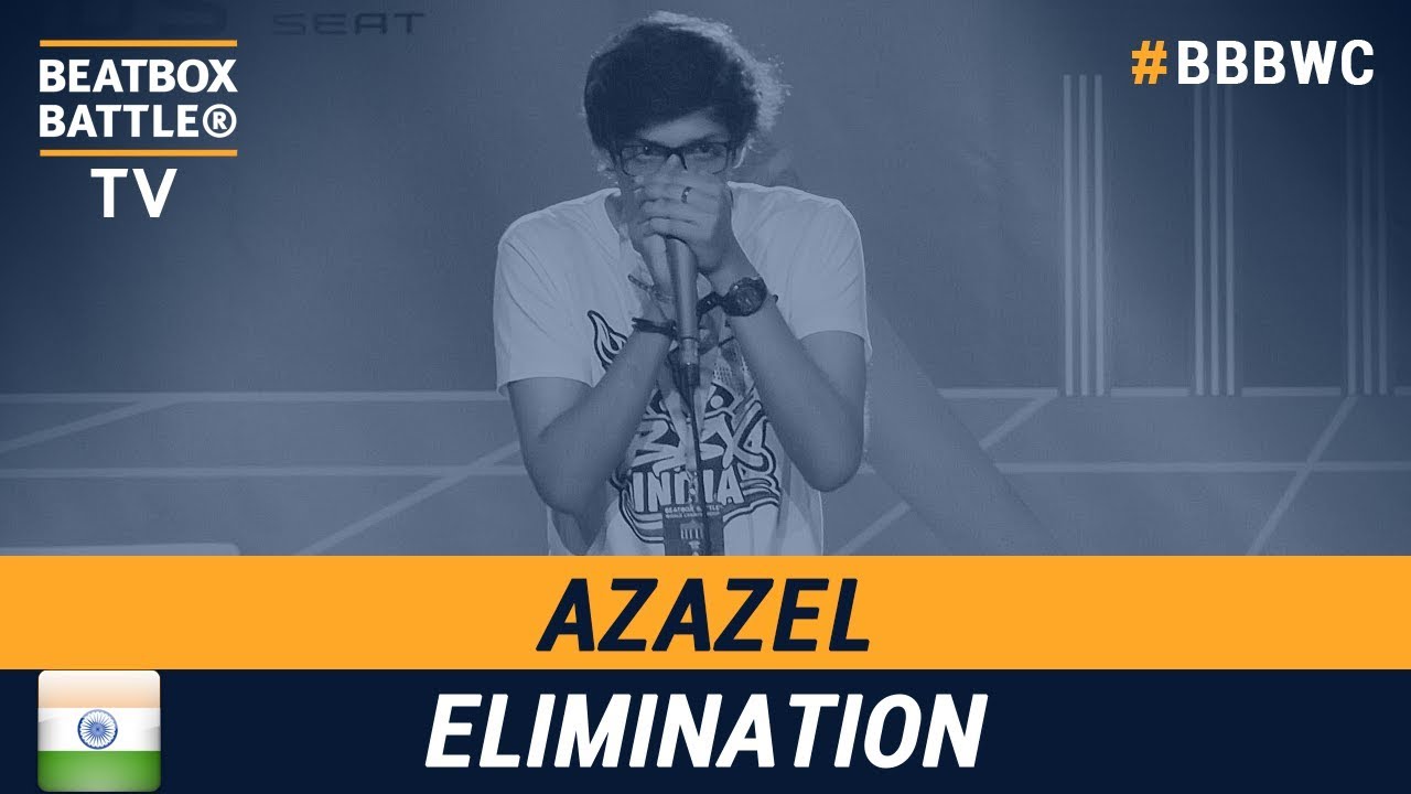 Azazel from India - Men Elimination - 5th Beatbox Battle World Championship Azazel from India - Men Elimination - 5th Beatbox Battle World Championship