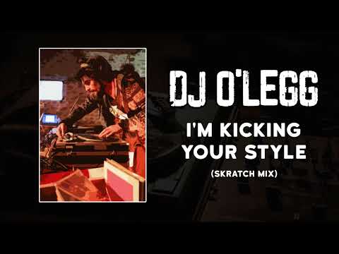 Dj O'legg - I'm kicking your style