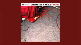 EvilMrSod & Keiko - Bigger Than Life