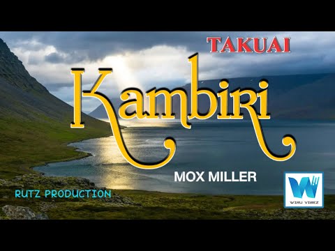 Mox Miller - Takuai Kambiri (205)[Rutz Production]