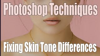 Photoshop Techniques - Fixing the differences in skin tone colors between a neck and face