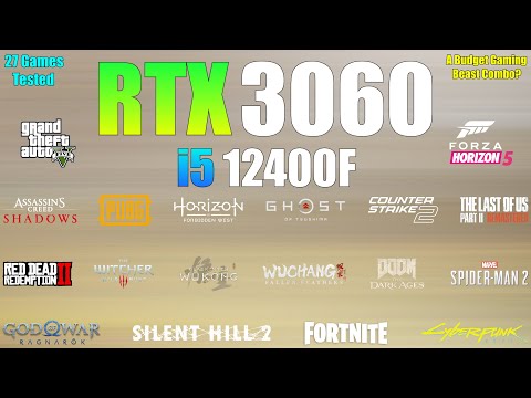 RTX 3060 + i5 12400F - 27 Games Tested | A Budget Gaming Beast Combo?