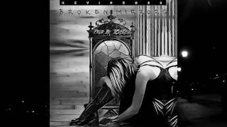 Kevin Ross- " Broken Mirrors " (Music Video) Prod. by TCustomz | Shot by MadVisuals