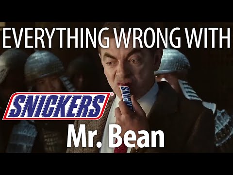 Everything Wrong With Snickers - "Mr. Bean"