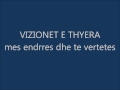 Ne Mes Enderres Dhe Te Vertetes Vizionet E Thyera