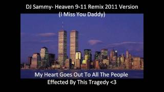 DJ Sammy-9/11 Heaven Remix 2011 Version (I Miss You Daddy)