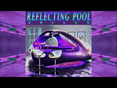 Spills - Reflecting Pool (2021 Full EP)