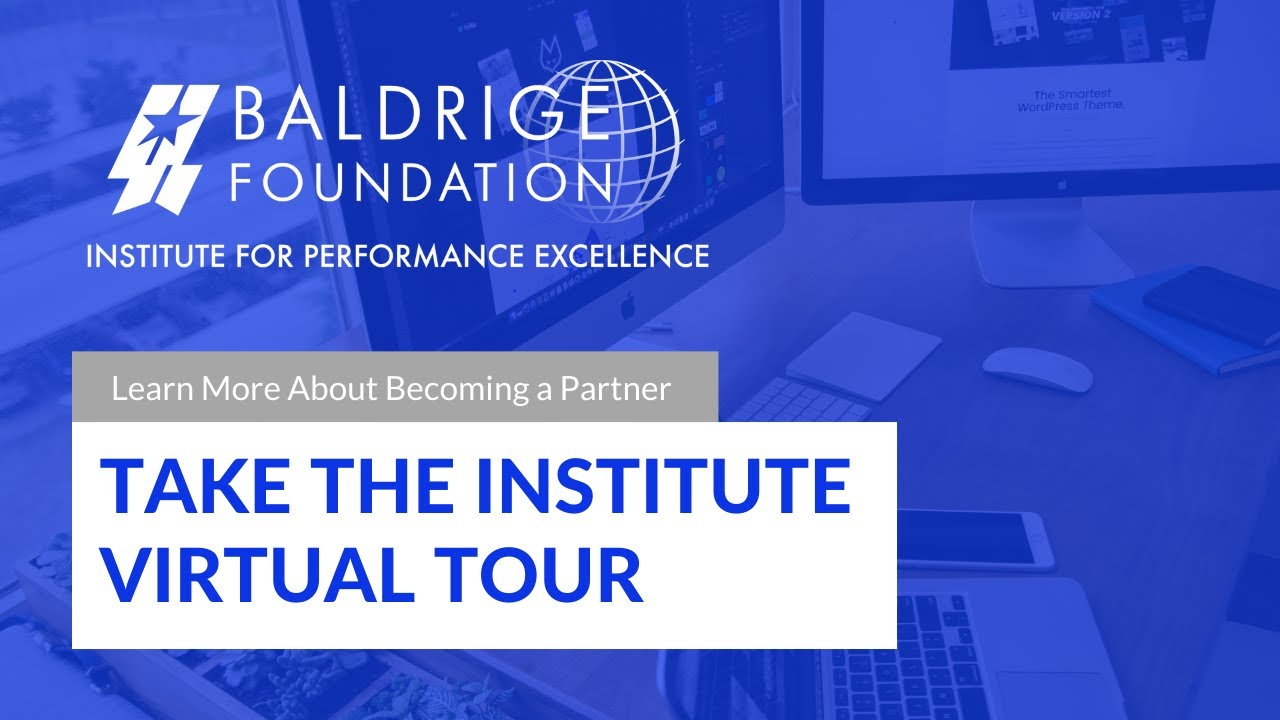 Baldrige Foundation Institute for Performance Excellence Virtual Tour
