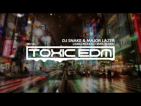 DJ Snake & Major Lazer - Lean On (Holo Man Remix)