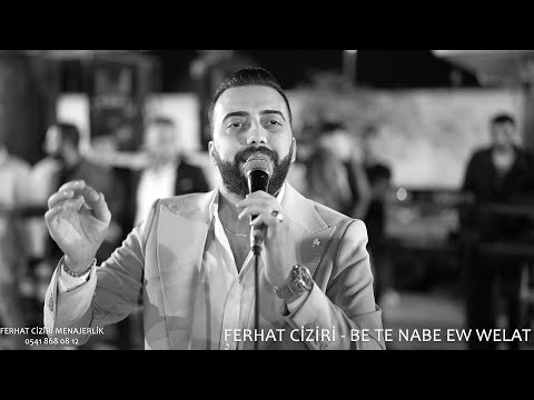 FERHAT CİZİRİ - BE TE NABE EW WELAT (NEWMUZİC) 2025 (SALTIKALP AİLESİ)