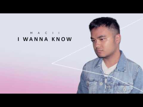 Macii - I Wanna Know (Audio)
