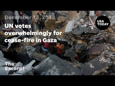 UN votes overwhelmingly for cease fire in Gaza The Excerpt