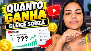 QUANTO GANHA O CANAL DA GLEICE SOUZA | GANHOS REAIS 2026