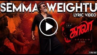 Semma Weightu - Single | Kaala | Rajinikanth | Pa Ranjith | Santhosh Narayanan |