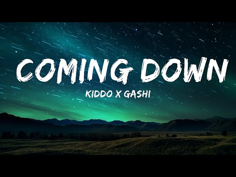KIDDO x GASHI - Coming Down (Lyrics)  | Best Vibing Music