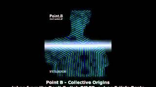 Point B - Collective Origins