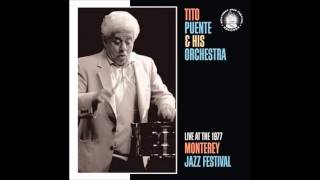 TITO PUENTE: Live At The 1977 Monterrey Jazz Festival.