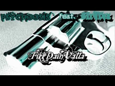 Psychoosis feat sirviva - fikkdainvatta