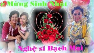 Sinh Nhật Nghệ Sĩ Bạch Mai 9/6/2014