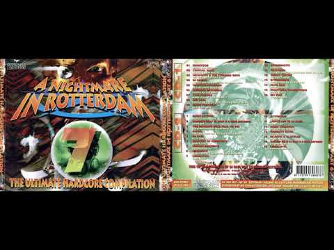 A Nightmare In Rotterdam Part 7 CD1 + CD2 [1996] (The Ultimate Hardcore Compilation)