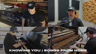 Knowing You | Songs From Home