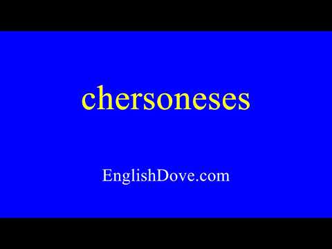 How to pronounce chersoneses in American English