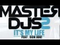 Master Dj's Feat Bon Jovi - It's my life (Summer ...