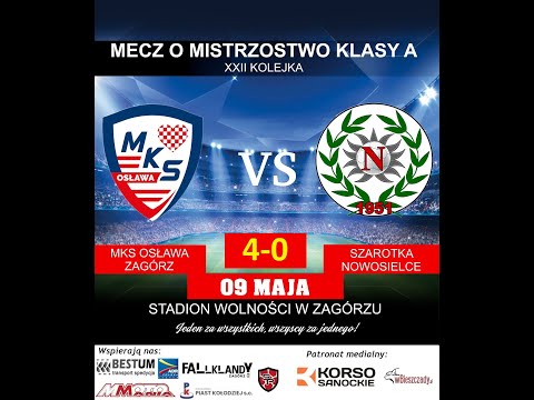 MKS OSŁAWA ZAGÓRZ 4-0 SZAROTKA NOWOSIELCE 09-05-21