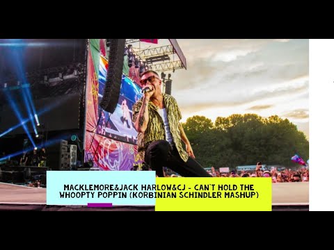 Macklemore&Jack Harlow&CJ - Can't Hold The Whoopty Poppin (Korbinian Schindler Mashup)