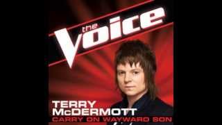 Terry McDermott: "Carry On My Wayward Son" - The Voice (Studio Version)