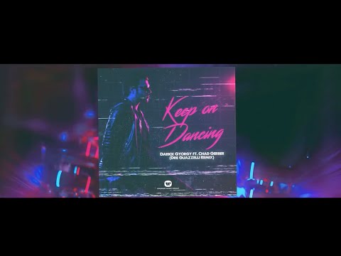 Darick Gyorgy ft. Chad Gerber (Dre Guazzelli Remix) - Keep On Dancing (Lyric Video)