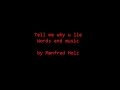 Tell me why you lie -Manfred Holz 