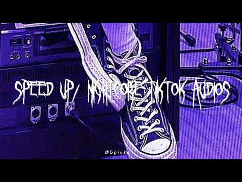 speed up/nightcore tiktok audios ♡ pt. 255