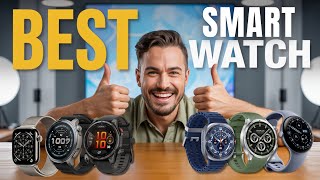 ✅ Best Smartwatch 2026 [Find Which Smartwatch is Right for Y