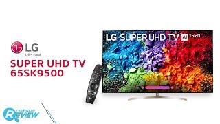 รีวิว LG SUPER UHD TV 65SK9500 ทีวี 4K พร้อมจอ Nano Cell Display รีวิว LG SUPER UHD TV 65SK9500 ทีวี 4K พร้อมจอ Nano Cell Display