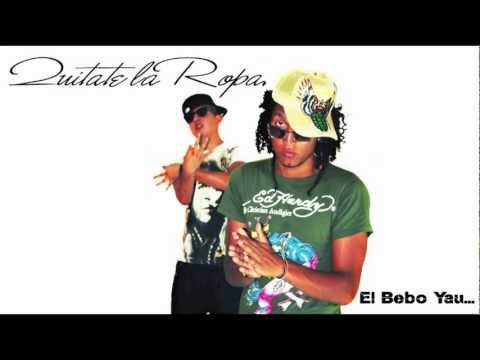 Quitate la Ropa - El Bebo Yau (Prod. by Bombotunnes).mov