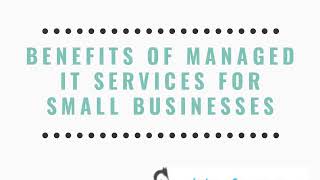 Benefits of Managed IT Services For Small Businesses