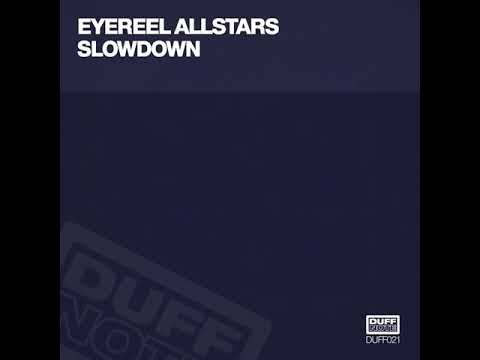 Eyereel AllStars - SlowDown (Richard Earnshaw Remix) soulful house classic house