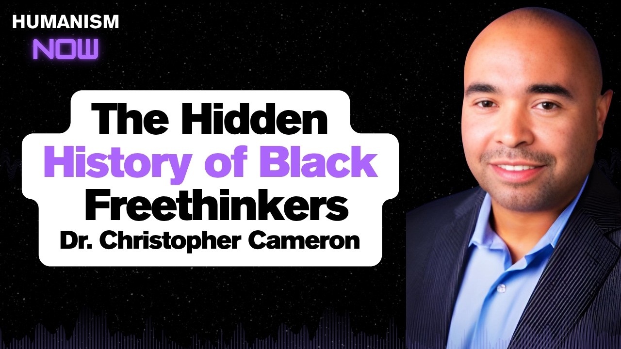 2. Prof. Christopher Cameron on Black Freethinkers plus Ending Conversion Therapy
