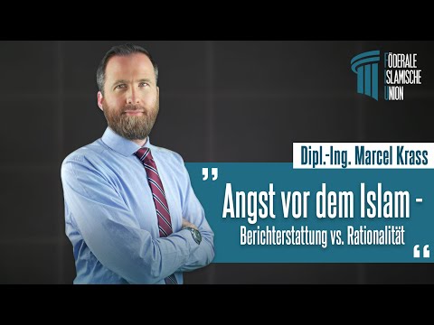 Angst vor dem Islam - Berichterstattung vs. Rationalität - Marcel Krass