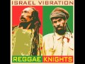 Israel Vibration - Reggae Knights - 12 CantanKerous.wmv