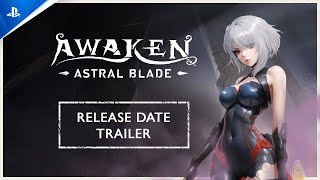  Awaken - Astral Blade - Release Date Trailer PS5 Games