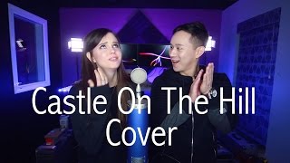 Castle On The Hill (Ed Sheeran) - Jason Chen x Tiffany Alvord