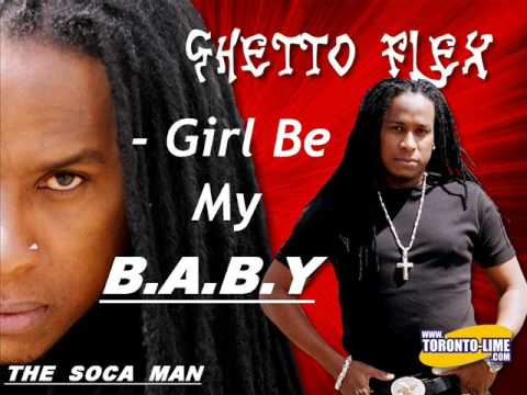 Ghetto Flex - B.A.B.Y  [SOCA]