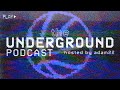 The Underground Podcast 1 With Adam Diddybop Geologyshi Saucekill
