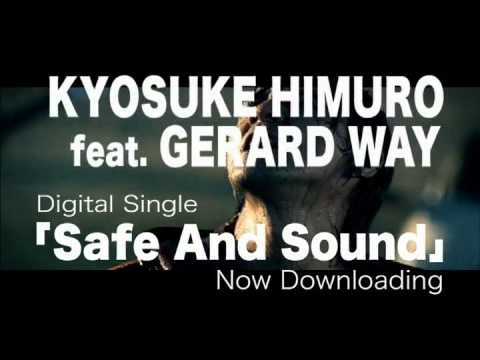 KYOSUKE HIMURO feat. GERARD WAY「Safe And Sound」