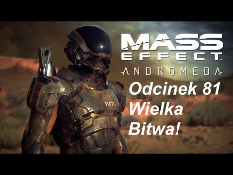 Mass Effect Andromeda - Odcinek 81 - Wielka Bitwa