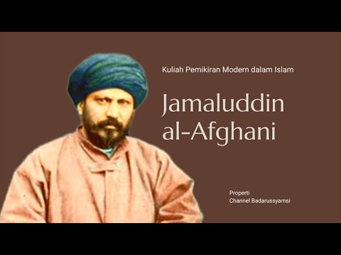 Pemikiran Pembaharuan Islam Jamaluddin al-Afghani || Kuliah Pemikiran Modern dalam Islam