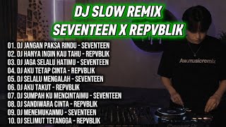 Download lagu DJ SLOW REMIX SEVENTEEN X REPVBLIK TERBARU 2026 🎧 Full Album Lagu Pop Indonesia Enak Didengar mp3 Download lagu DJ SLOW REMIX SEVENTEEN X REPVBLIK TERBARU 2026 🎧 Full Album Lagu Pop Indonesia Enak Didengar mp3